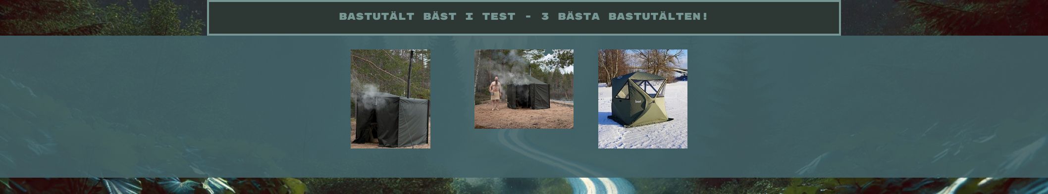 Bastutält bäst i test