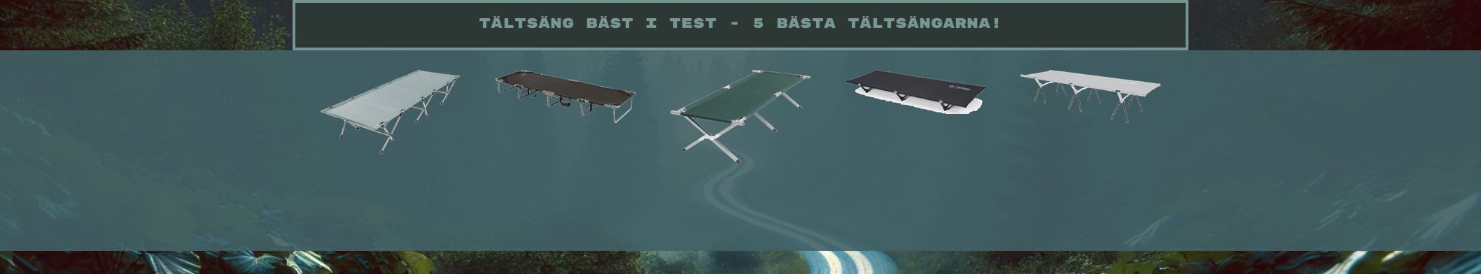 Tältsäng bäst i test